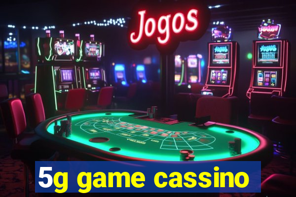 5g game cassino